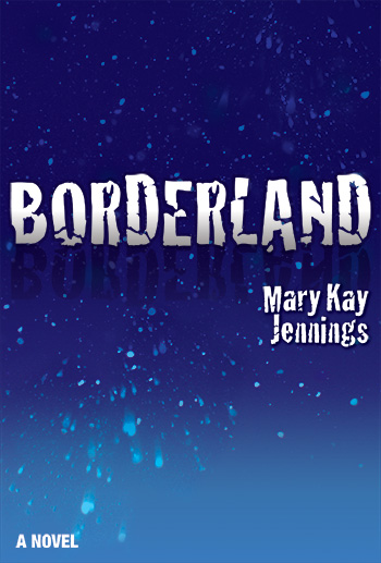 Borderland: A Novel Borderland: A Novel