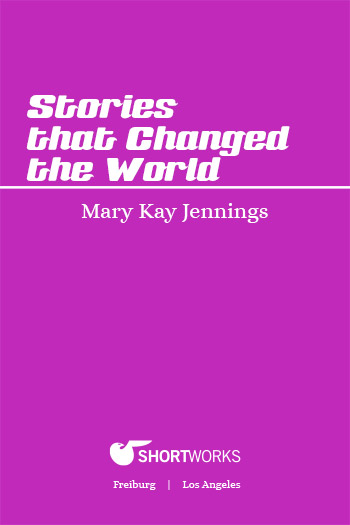 Stories That Changed The World:<br />
A Humanities Mini Text